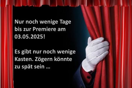 Nur noch wenige Tage bis zur Premiere